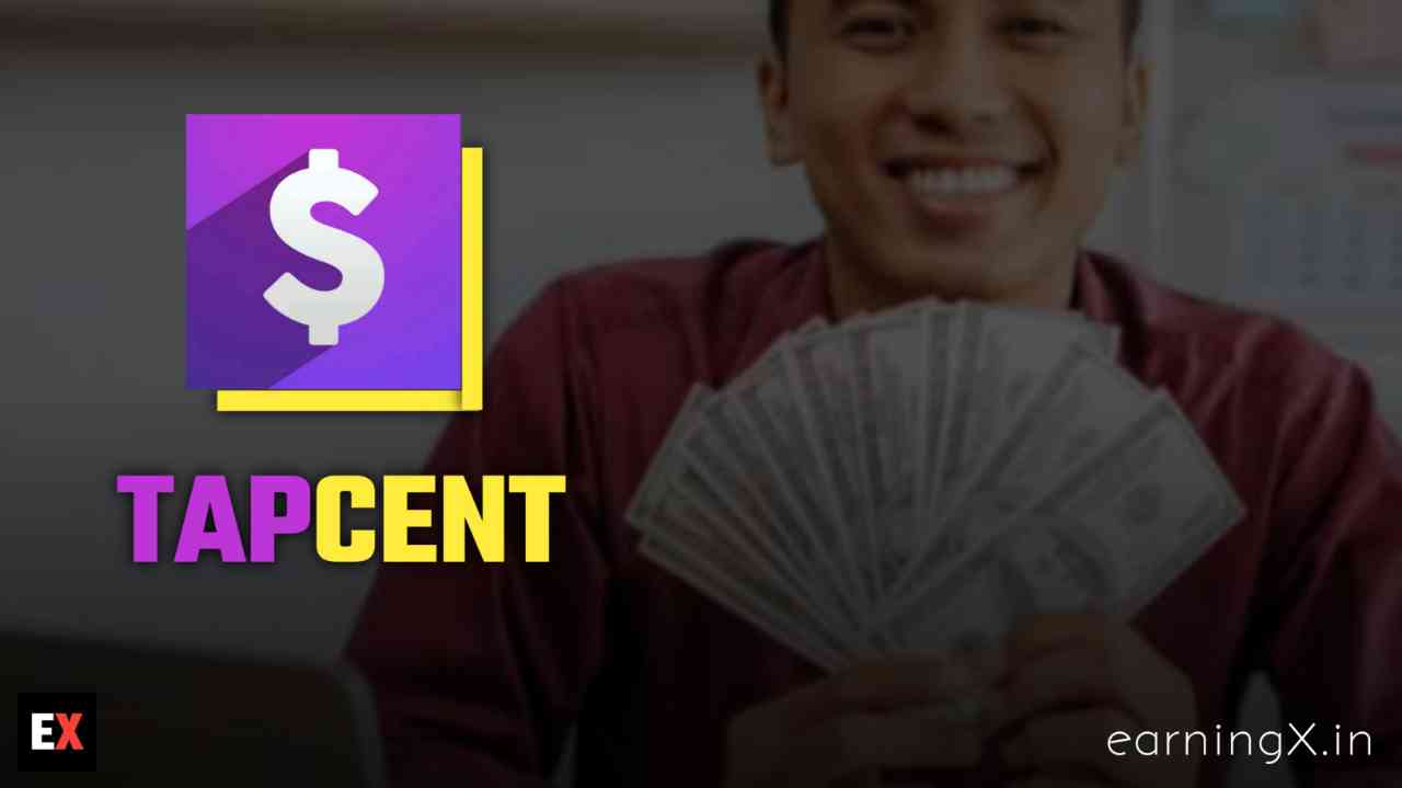 Tapcent App Kya hai, 2024 में इससे पैसे कैसे कमाएं – Tapcent App Review