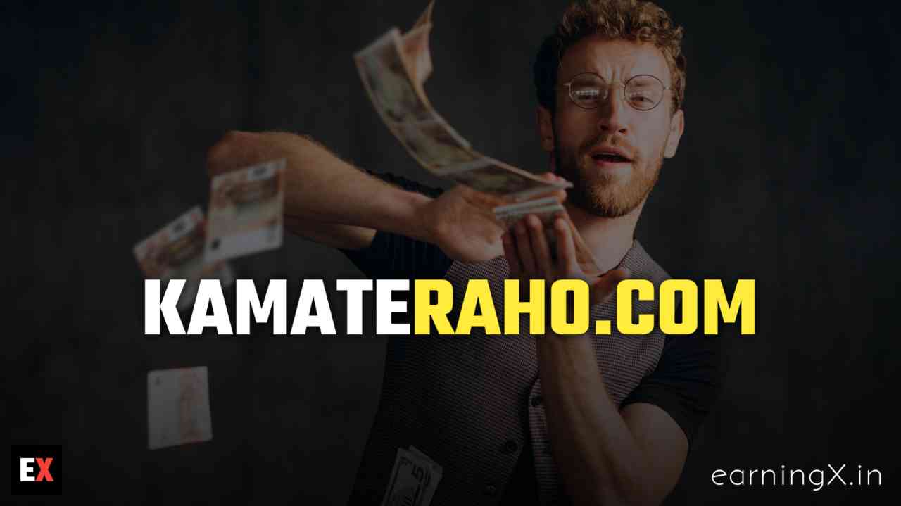 2024 में KamateRaho वेबसाइट से 500 रूपए रोज़ कमाएं, KamateRaho Website Review